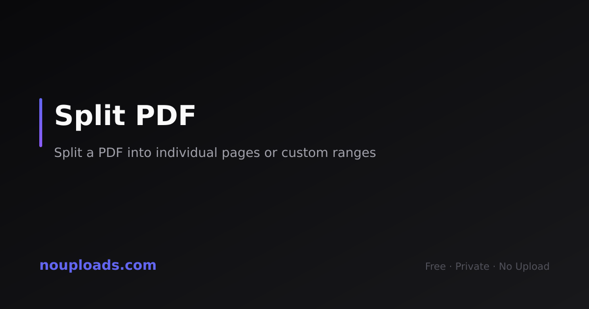Split PDF Online — Free, No Limits | NoUploads